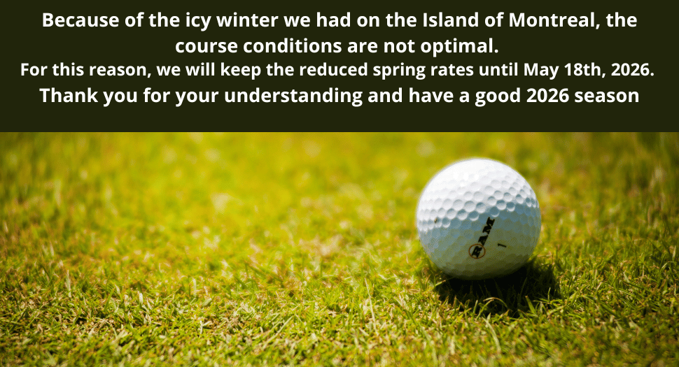 Notice on a golf course banner: reduced spring rates until May 18, 2026 due to icy winter near Montreal.