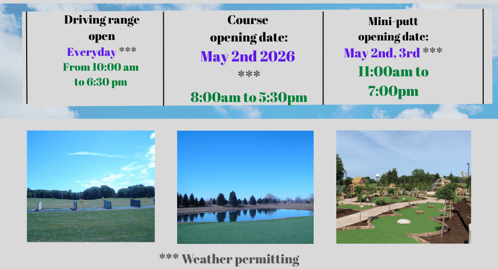 Informational banner announcing driving range hours (10:00 am–6:30 pm daily), course opening May 2, 2026, mini-putt opening May 2–3 (11:00 am–7:00 pm); weather permitting; photos of range, pond, and mini-golf.